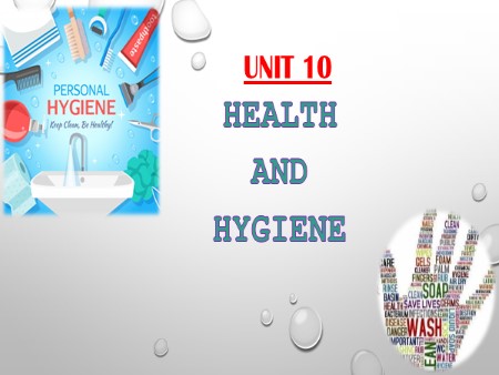 Bài giảng English 7 - Unit 10: Health and hygiene - Part A: Personal hygiene