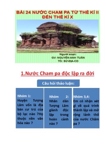 Bài giảng Lịch sử Lớp 6 - Bài 24: Nước Cham pa từ thế kỉ II đến thế kỉ X - Nguyễn Anh Tuấn