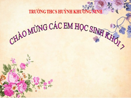 Bài giảng theo chủ đề Vật lý Khối 7 - Chủ đề 19: Sơ đồ mạch điện, chiều dòng điện - Trường THCS Huỳnh Khương Ninh