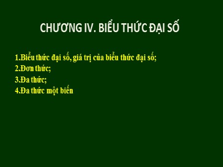 Bài giảng Đại số 7 - Tiết 2, Bài 1+2: Khái niệm về biểu thức đại số. Giá trị của một biểu thức đại số