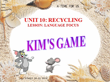 Bài giảng English 8 - Unit 10: Recycling - Lesson: Language focus