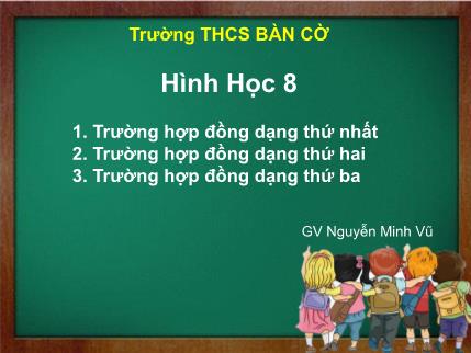 Bài giảng Hình học 8 - Bài 5 đến 7 - Nguyễn Minh Vũ