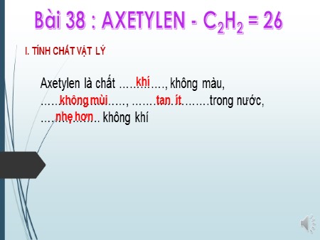 Bài giảng Hóa học 9 - Bài 38: Axetylen