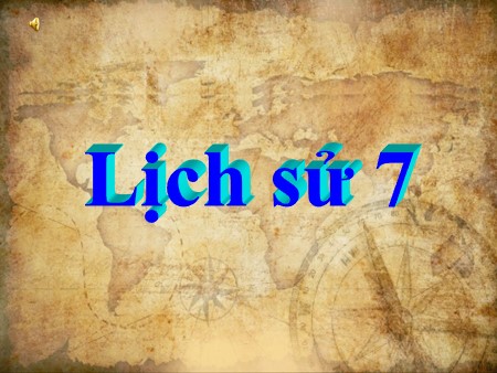 Bài giảng Lịch sử 7 - Bài 22: Sự suy yếu của nhà nước phong kiến tập quyền (thế kỉ XVI-XVIII)