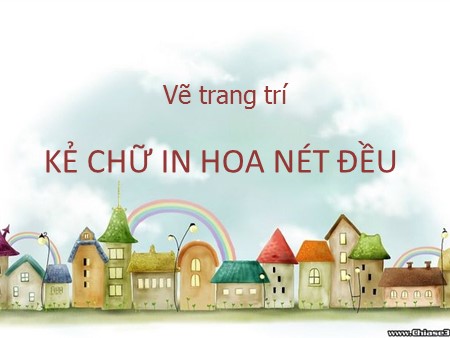 Bài giảng Mĩ thuật 6 - Bài: Vẽ trang trí Kẻ chữ in hoa nét đều