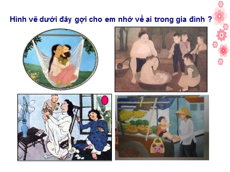 Bài giảng Mĩ thuật 6 - Tiết 27, Bài 25: Vẽ tranh Đề tài Mẹ của em
