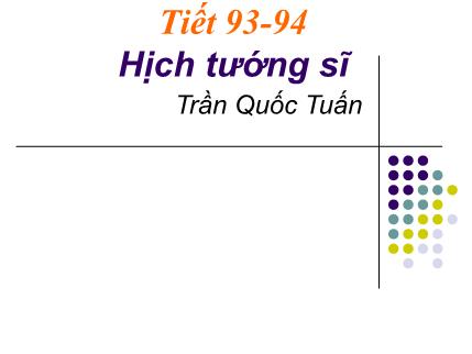 Bài giảng Ngữ văn 8 - Tiết 93+94: Hịch tướng sĩ