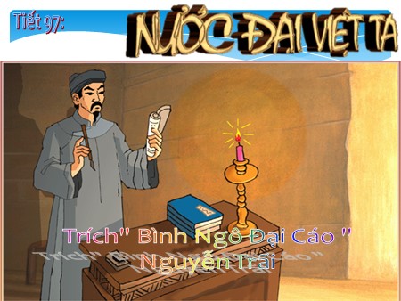 Bài giảng Ngữ văn 8 - Tiết 97, Bài: Nước Đại Việt ta