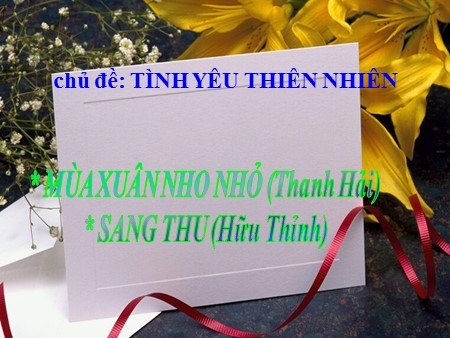 Bài giảng Ngữ văn 9 - Bài 23: Sang thu