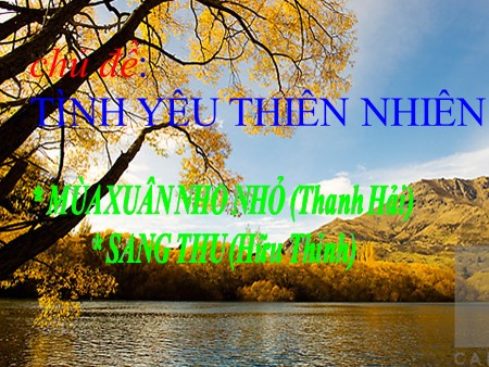 Bài giảng Ngữ văn Khối 9 - Bài: Sang thu