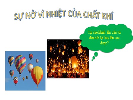 Bài giảng Vật lý 6 - Bài: Sự nở vì nhiệt của chất khí