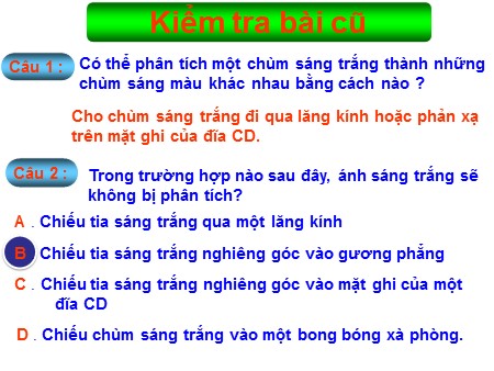 Bài giảng Vật lý 9 - Bài: Màu sắc các vật dưới ánh sáng trắng và dưới ánh sáng màu