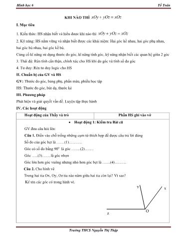 Giáo án Hình học 6 - Bài: Khi nào thì xOy + yOz = xOz - Trường THCS Nguyễn Thị Thập