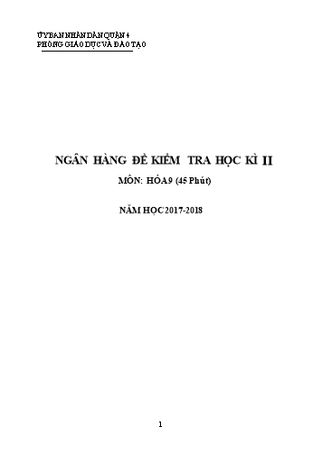 Ngân hàng đề kiểm tra học kì II môn Hóa học Lớp 9 - Năm học 2017-2018 - Phòng giáo dục và đào tạo Quận 4