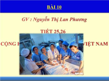 Bài giảng Giáo dục công dân 6 - Bài 13: Công dân nước Cộng hòa xã hội chủ nghĩa Việt Nam (Tiết 25+26) - Nguyễn Thị Lan Phương