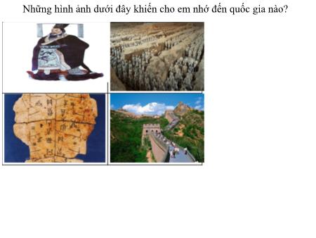 Bài giảng Lịch sử 6 (Chân trời sáng tạo) - Bài 9: Trung Quốc từ thời cổ đại đến thế kỉ VII