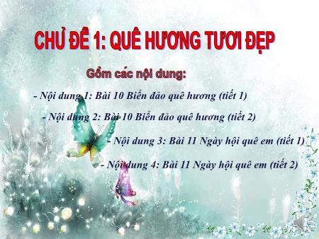 Bài giảng Mĩ thuật 6 - Chủ đề 1: Quê hương tươi đẹp
