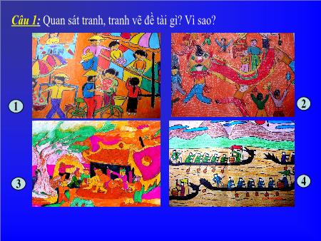 Bài giảng Mĩ thuật 9 - Vẽ tranh Đề tài lễ hội (Tiết 7)