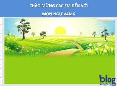 Bài giảng Ngữ Văn 6 - Bài 7: Thơ - Đọc hiểu văn bản - Lượm