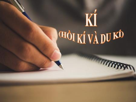 Bài giảng Ngữ Văn 6 - Kí (hồi kí và du kí) - Thực hành đọc hiểu: Thời thơ ấu của Hon-đa