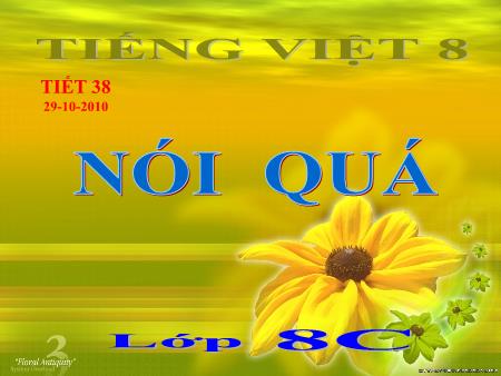 Bài giảng Ngữ văn 8 - Nói quá (Tiết 38)