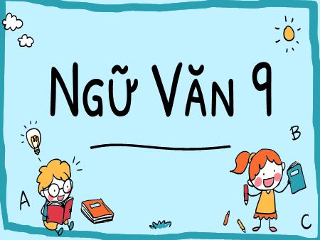 Bài giảng Ngữ văn 9 - Bài 14: Lặng lẽ Sa Pa (Tiết 70+71+72+73)