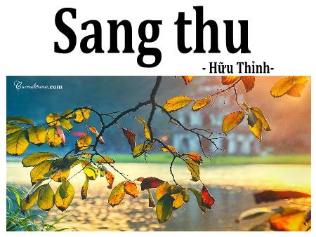 Bài giảng Ngữ văn 9 - Bài 24: Sang thu