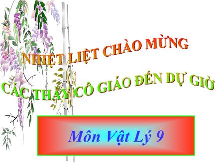 Bài giảng Vật Lí 9 - Chủ đề: Nam châm vĩnh cửu - Từ trường - Bài 21: Nam châm vĩnh cửu