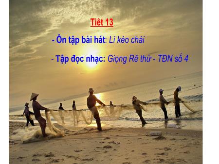 Bài giảng Âm nhạc 9 - Tiết 13