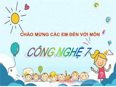 Bài giảng Công nghệ 7 - Bài 1: Giới thiệu về trồng trọt