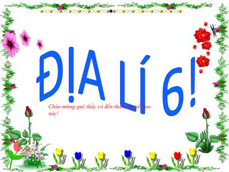 Bài giảng Địa lí 6 - Bài 8: Chuyển động của Trái Đất quanh Mặt Trời và hệ quả