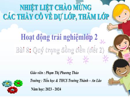 Bài giảng Hoạt động trải nghiệm 2 - Bài 8: Quý trọng đồng tiền (Tiết 2) - Năm học 2023-2024 - Phạm Thị Phương Thảo