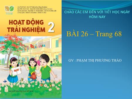Bài giảng Hoạt động trải nghiệm 2 (Kết nối tri thức) - Bài 26: Tôi luôn bên bạn- Phạm Thị Phương Thảo