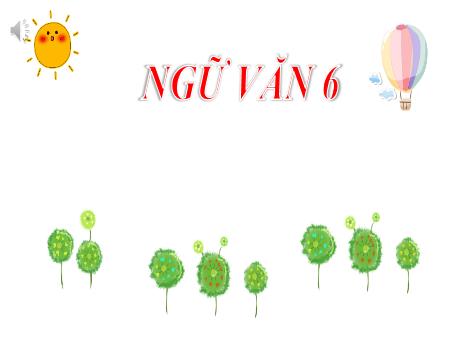 Bài giảng Ngữ Văn 6 - Bài học đường đời đầu tiên