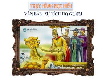 Bài giảng Ngữ Văn 6 (Đọc hiểu) - Văn bản: Sự tích Hồ Gươm