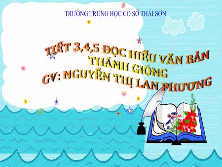 Bài giảng Ngữ Văn 6 - Đọc hiểu văn bản: Thánh Gióng - Nguyễn Thị Lan Phương