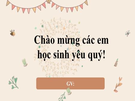 Bài giảng Ngữ Văn 6 - Tại sao nên có vật nuôi trong nhà?