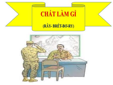 Bài giảng Ngữ Văn 7 - Chất làm gỉ