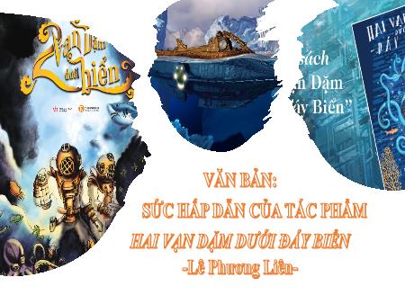 Bài giảng Ngữ Văn 7 - Sức hấp dẫn của tác phẩm: Hai vạn dặm dưới đáy biển