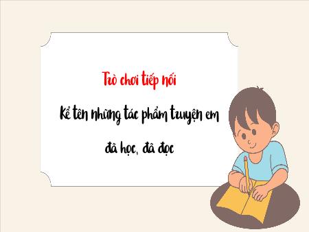 Bài giảng Ngữ văn 8 - Bài 6: Truyện - Viết: Phân tích một tác phẩm truyện