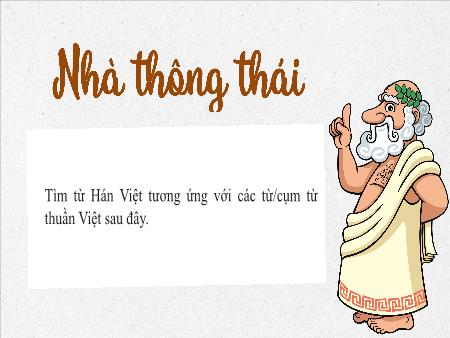 Bài giảng Ngữ văn Lớp 8 - Bài 5: Nghị luận xã hội - Thực hành tiếng việt: Từ Hán Việt