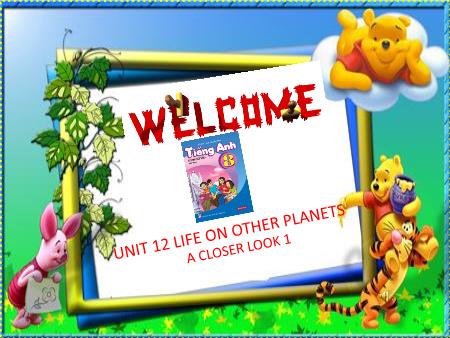 Bài giảng Tiếng Anh 8 - Unit 12: Life on other planets - A closer look 1