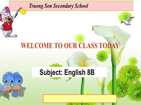 Bài giảng Tiếng Anh 8 - Unit 6: Folk tales - Lesson 3: A closer look 2 - Truong Son Secondary School