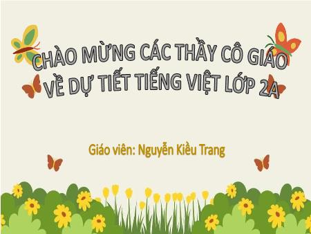 Bài giảng Tiếng Việt 1 (Kết nối tri thức) - Tiết 19: Ôn tập giữa kì I - Nguyễn Kiều Trang