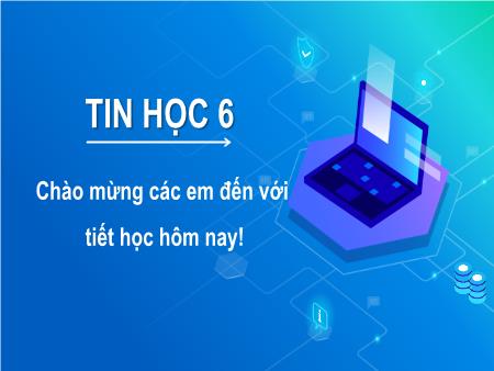 Bài giảng Tin học 6 - Bài 6: Thực hành sử dụng thư điện tử