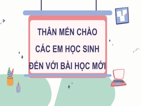 Bài giảng Tin học 7 - Bài 1: Giới thiệu mạng xã hội