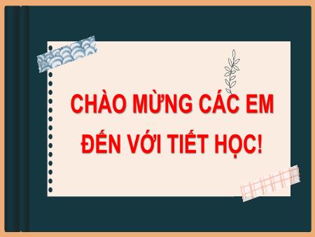 Bài giảng Toán 6 - Bài 3: Mô hình xác suất trong một số trò chơi và thí nghiệm đơn giản