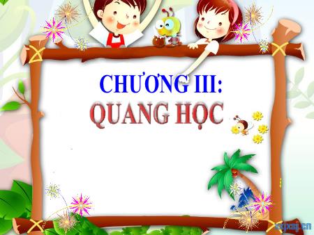 Bài giảng Vật lí 9 - Bài 40: Hiện tượng khúc xạ ánh sáng
