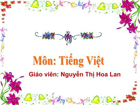 Tiếng Việt 1 (Kết nối tri thức) - Bài 6: Buổi trưa hè - Nguyễn Thị Hoa Lan